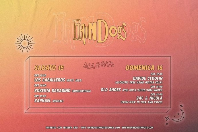  Programma Raindogs House, Savona, 15-16 maggio - Weekend al Raindogs House - Raphael - Los Caballeros - Old Shoes - Zac & Nicola - Roberta Barabino - Davide Cedolin